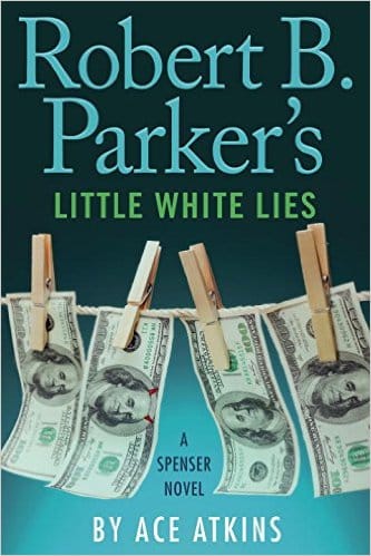 Robert B. Parker’s Little White Lies (Spenser)