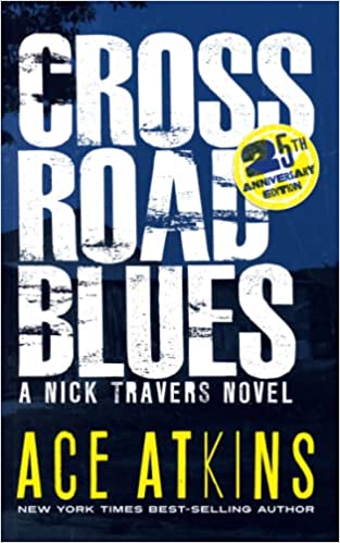 Crossroad Blues (Nick Travers Book 1): 25th Anniversary Edition